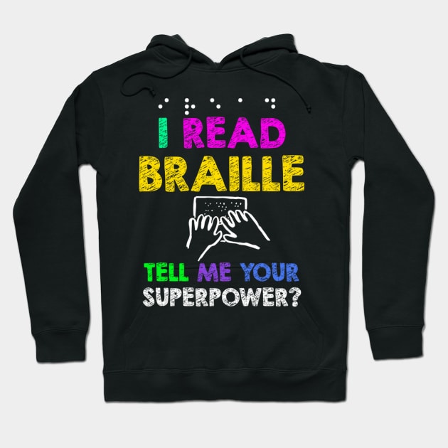 Read Braille Superpower Reader Hoodie by SperkerFulis